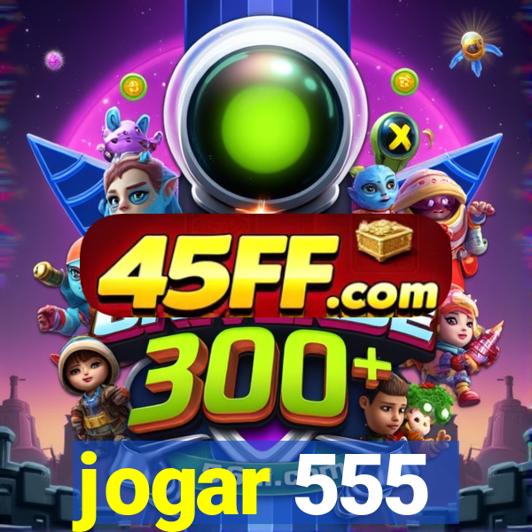 jogar 555